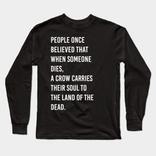 the crow movie qoute Long Sleeve T-Shirt